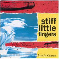 Stiff Little Fingers : BBC Radio 1: Live in Concert